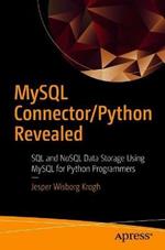 MySQL Connector/Python Revealed: SQL and NoSQL Data Storage Using MySQL for Python Programmers
