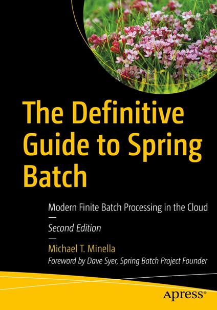 The Definitive Guide to Spring Batch