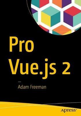 Pro Vue.js 2 - Adam Freeman - cover