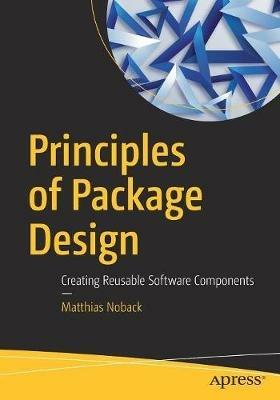 Principles of Package Design: Creating Reusable Software Components - Matthias Noback - cover