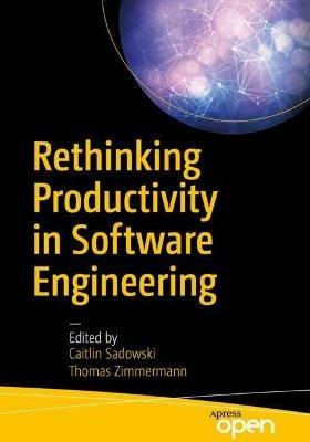 Rethinking Productivity in Software Engineering - cover