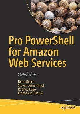 Pro PowerShell for Amazon Web Services - Brian Beach,Steven Armentrout,Rodney Bozo - cover