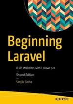 Beginning Laravel: Build Websites with Laravel  5.8