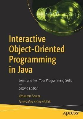 Interactive Object-Oriented Programming in Java: Learn and Test Your Programming Skills - Vaskaran Sarcar - cover