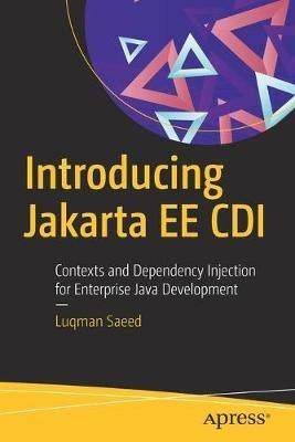 Introducing Jakarta EE CDI: Contexts and Dependency Injection for Enterprise Java Development - Luqman Saeed - cover