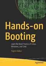 Hands-on Booting: Learn the Boot Process of Linux, Windows, and Unix