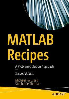 MATLAB Recipes: A Problem-Solution Approach - Michael Paluszek,Stephanie Thomas - cover