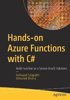 Hands-on Azure Functions with C#: Build Function as a Service (FaaS) Solutions - Ashirwad Satapathi,Abhishek Mishra - cover