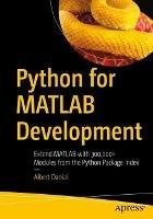 Python for MATLAB Development: Extend MATLAB with 300,000+ Modules from the Python Package Index - Albert Danial - cover