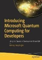 Introducing Microsoft Quantum Computing for Developers: Using the Quantum Development Kit and Q# - Johnny Hooyberghs - cover