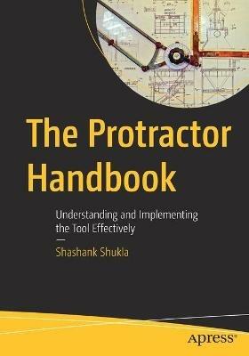 The Protractor Handbook: Understanding and Implementing the Tool Effectively - Shashank Shukla - cover