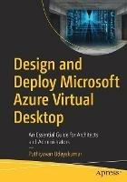 Design and Deploy Microsoft Azure Virtual Desktop: An Essential Guide for Architects and Administrators - Puthiyavan Udayakumar - cover