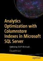 Analytics Optimization with Columnstore Indexes in Microsoft SQL Server: Optimizing OLAP Workloads - Edward Pollack - cover