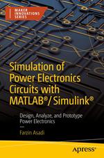Simulation of Power Electronics Circuits with MATLAB®/Simulink®