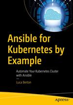 Ansible for Kubernetes by Example
