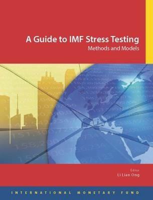 A guide to IMF stress testing: methods and models - International Monetary Fund - cover