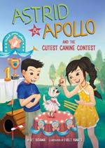 Astrid and Apollo and the Cutest Canine Contest