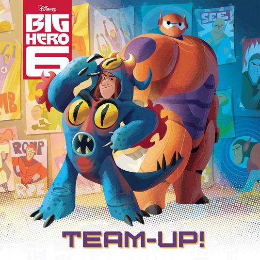 Big Hero 6: Team Up! - Disney Book Group - ebook