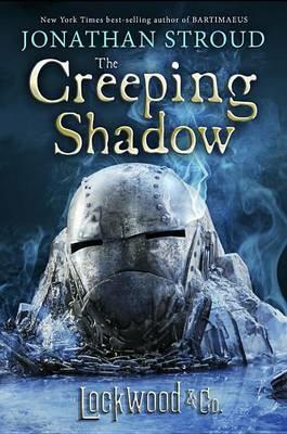Lockwood & Co.: The Creeping Shadow - Jonathan Stroud - cover