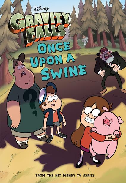 Gravity Falls: Once Upon a Swine - Disney Books - ebook