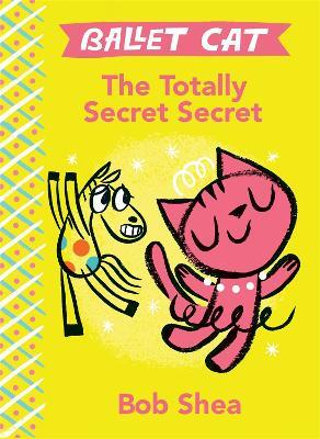 The Totally Secret Secret - Bob Shea - cover