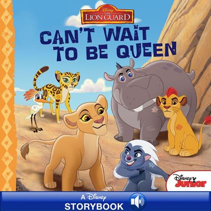 The Lion Guard: Can't Wait to Be Queen - Disney Book Group - ebook