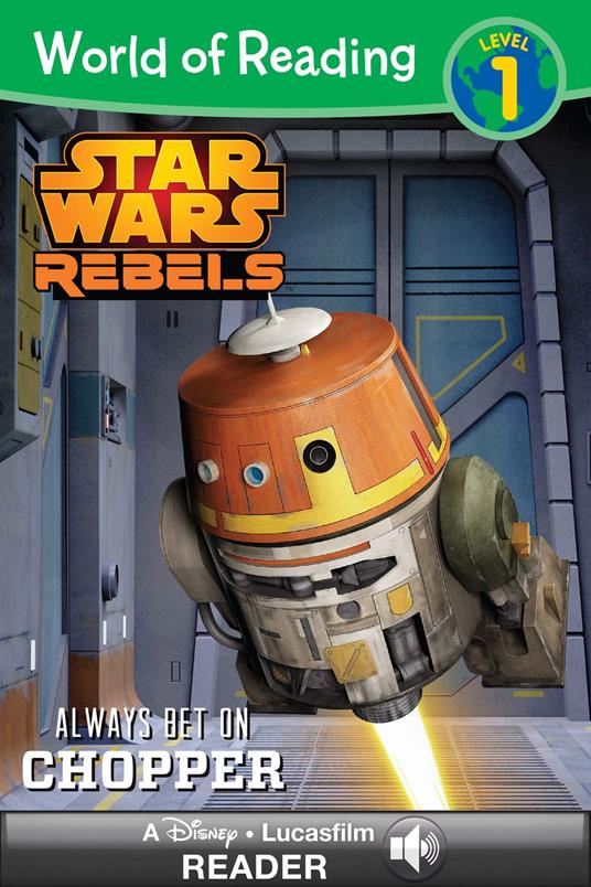 World of Reading Star Wars Rebels: Always Bet on Chopper - Lucasfilm Press - ebook