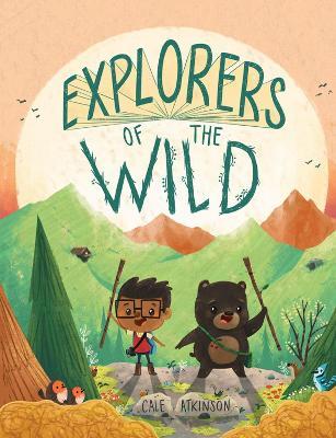 Explorers Of The Wild - Cale Atkinson - cover