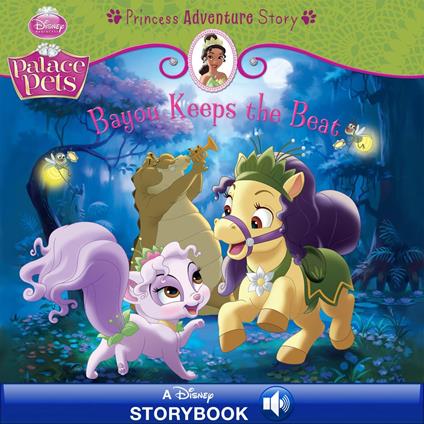 Palace Pets: Bayou Keeps the Beat: A Princess Adventure Story - Disney Book Group - ebook
