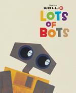 WALL-E: Lots of Bots