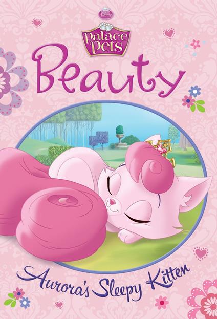 Beauty: Aurora's Sleepy Kitten (Disney Princess: Palace Pets) - Tennant Redbank - ebook
