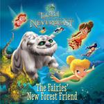 Tinker Bell and the Legend of the NeverBeast: The Fairies' New Forest Friend
