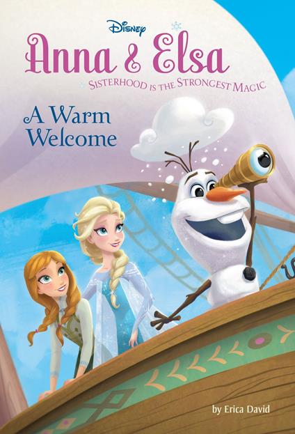 Anna & Elsa #3: A Warm Welcome (Disney Frozen) - Erica David - ebook