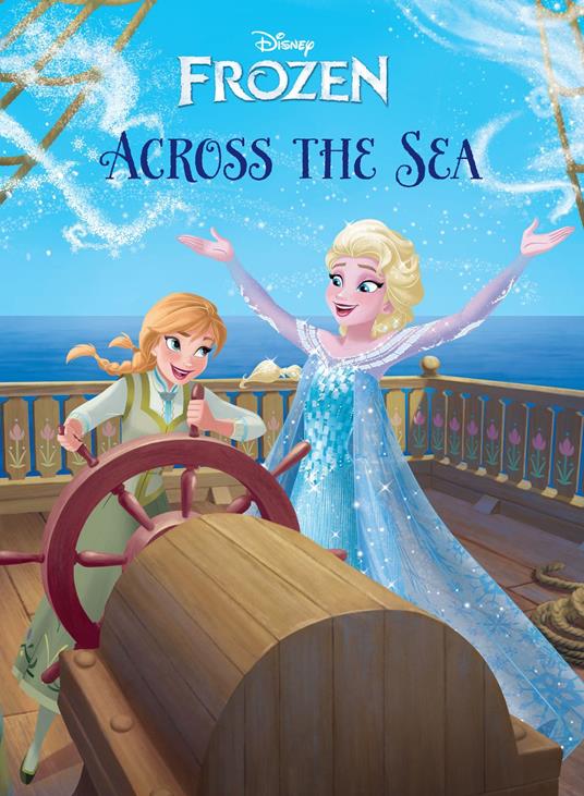 Frozen: Anna & Elsa: Across the Sea - Disney Book Group - ebook