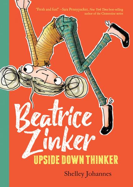 Beatrice Zinker, Upside Down Thinker - Shelley Johannes - ebook