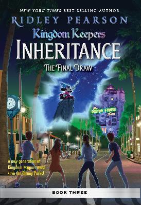 Kingdom Keepers: Inheritance: The Final Draw: Kingdom Keepers Inheritance Book 3 - Ridley Pearson - cover