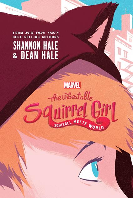 The Unbeatable Squirrel Girl:: Squirrel Meets World - Shannon Hale - ebook