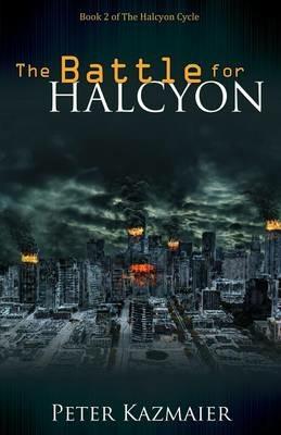 The Battle for Halcyon - Peter Kazmaier - cover