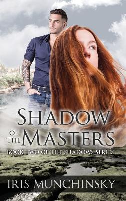Shadow of the Masters - Iris Munchinsky - cover