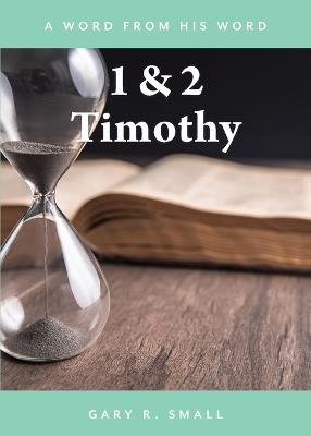 1 & 2 Timothy - Gary R Small - cover