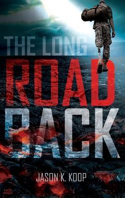 The Long Road Back - Jason K Koop - cover