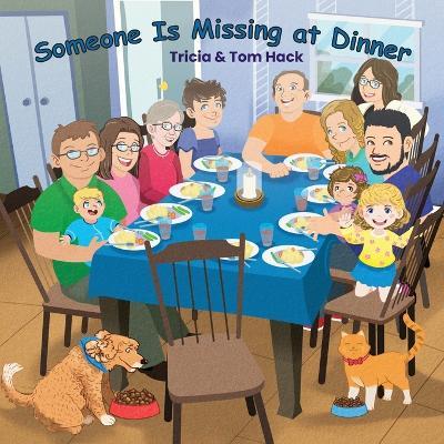 Someone Is Missing at Dinner - Tricia & Tom Hack - cover