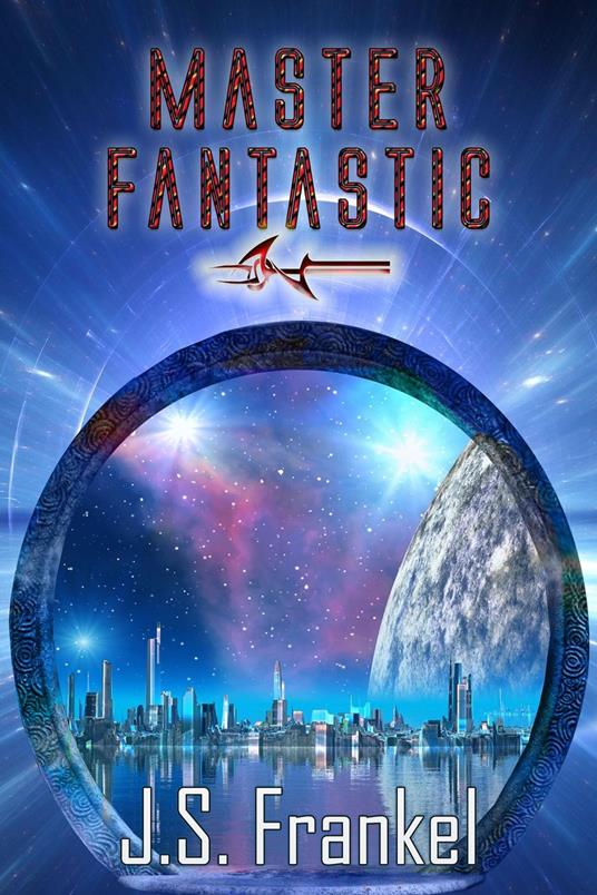 Master Fantastic - J. S. Frankel - ebook