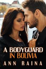 A Bodyguard in Bolivia