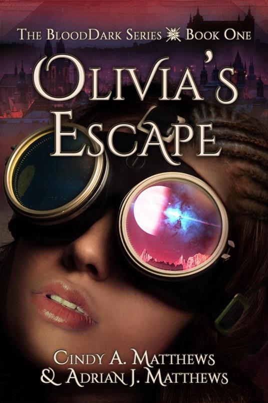 Olivia's Escape - Cindy A. Matthews,Adrian J. Matthews - ebook