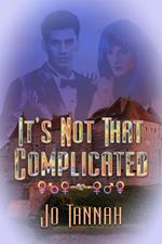 It's Not That Complicated