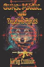 Guns, Magic, and Talking Foxes