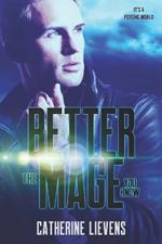 Better The Mage You Know
