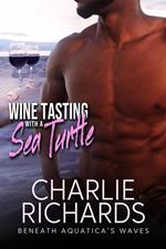 Wine Tasting with a Sea Turtle