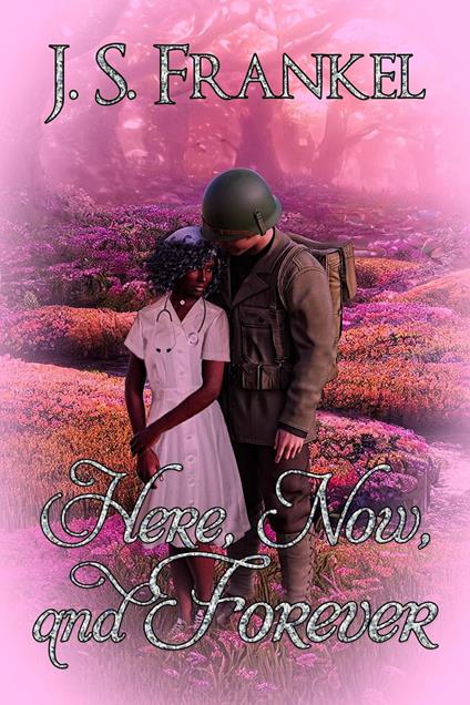 Here, Now, and Forever - J. S. Frankel - ebook